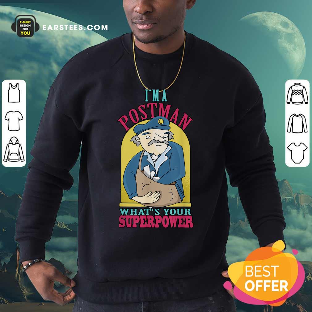Official I’m A Postman What’s Your Superpower Shirt - Image 5