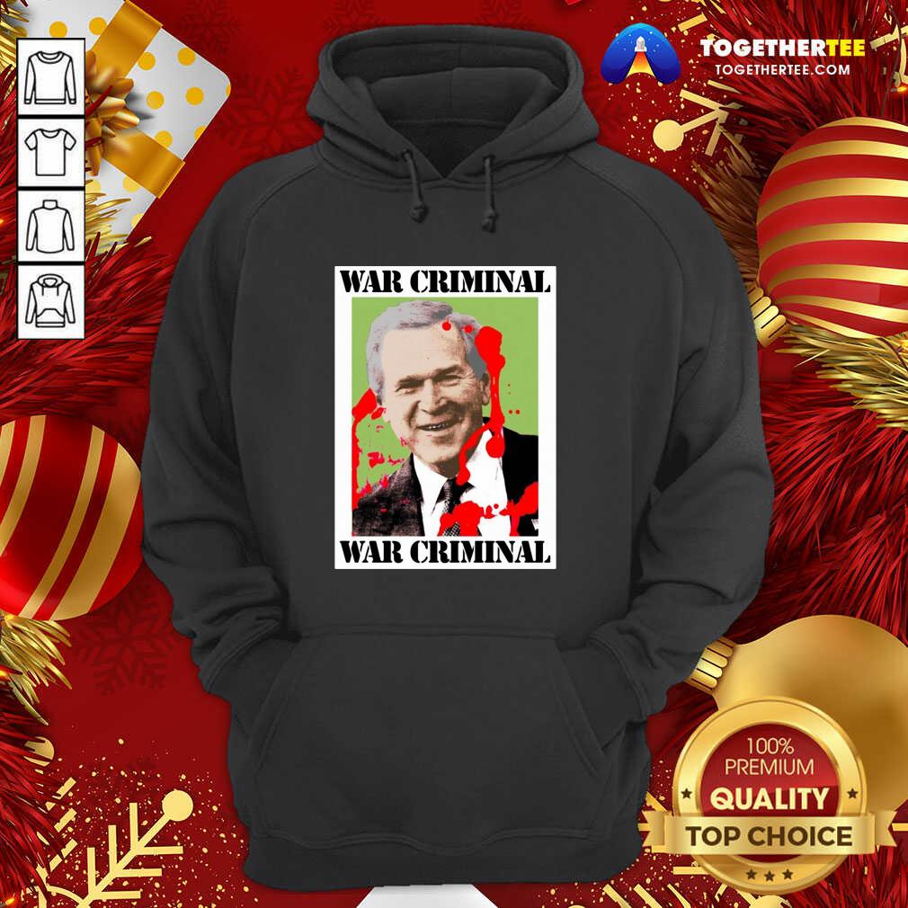 Awesome War Criminal George Bush Shirt - Image 5