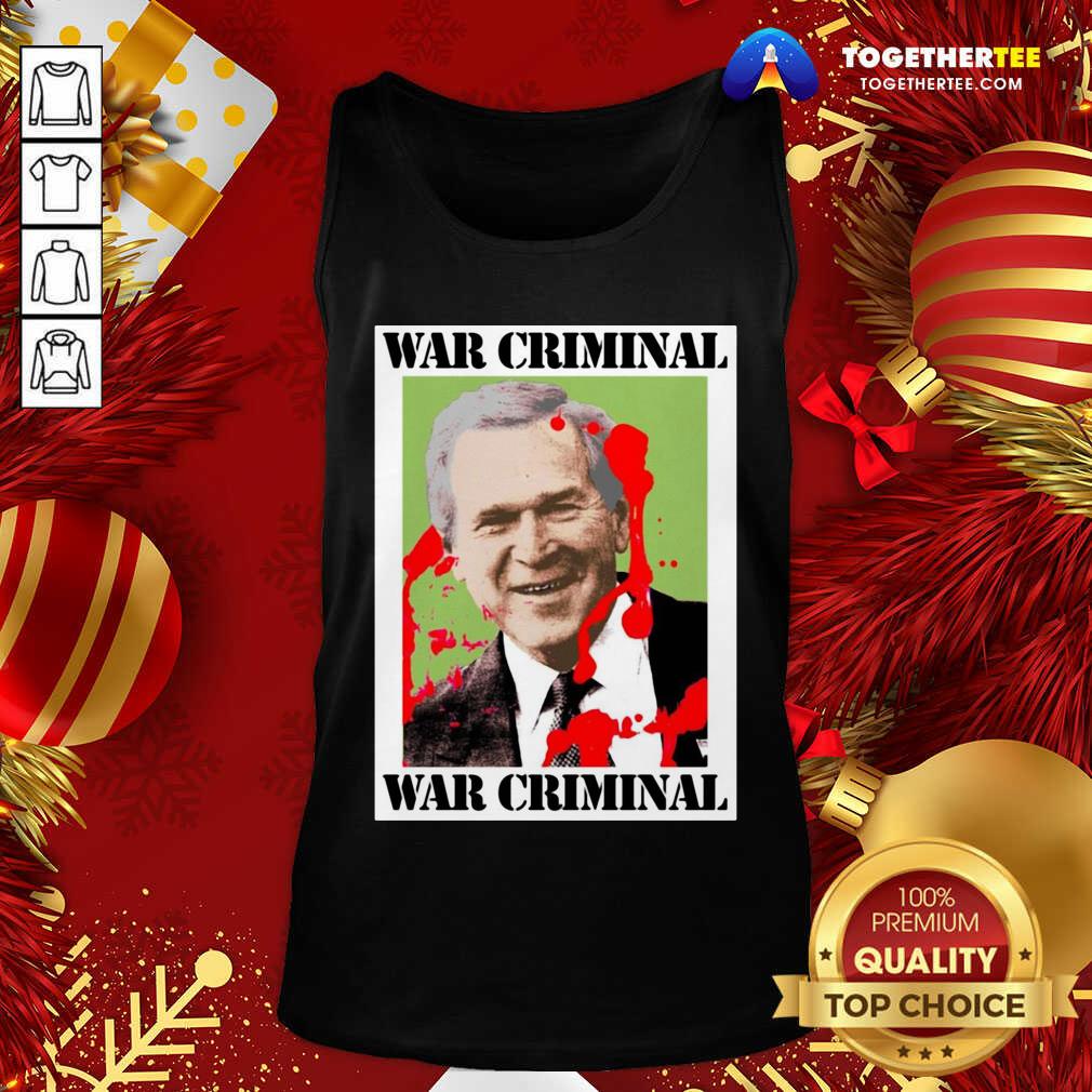 Awesome War Criminal George Bush Shirt - Image 3