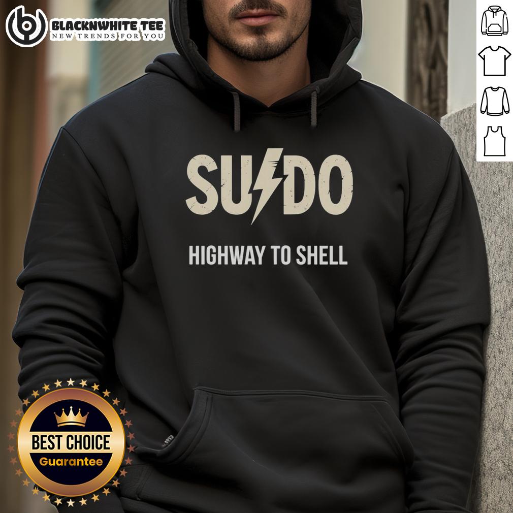 Good Sudo Highway To Shell Programming Linux T-Shirt - Image 2