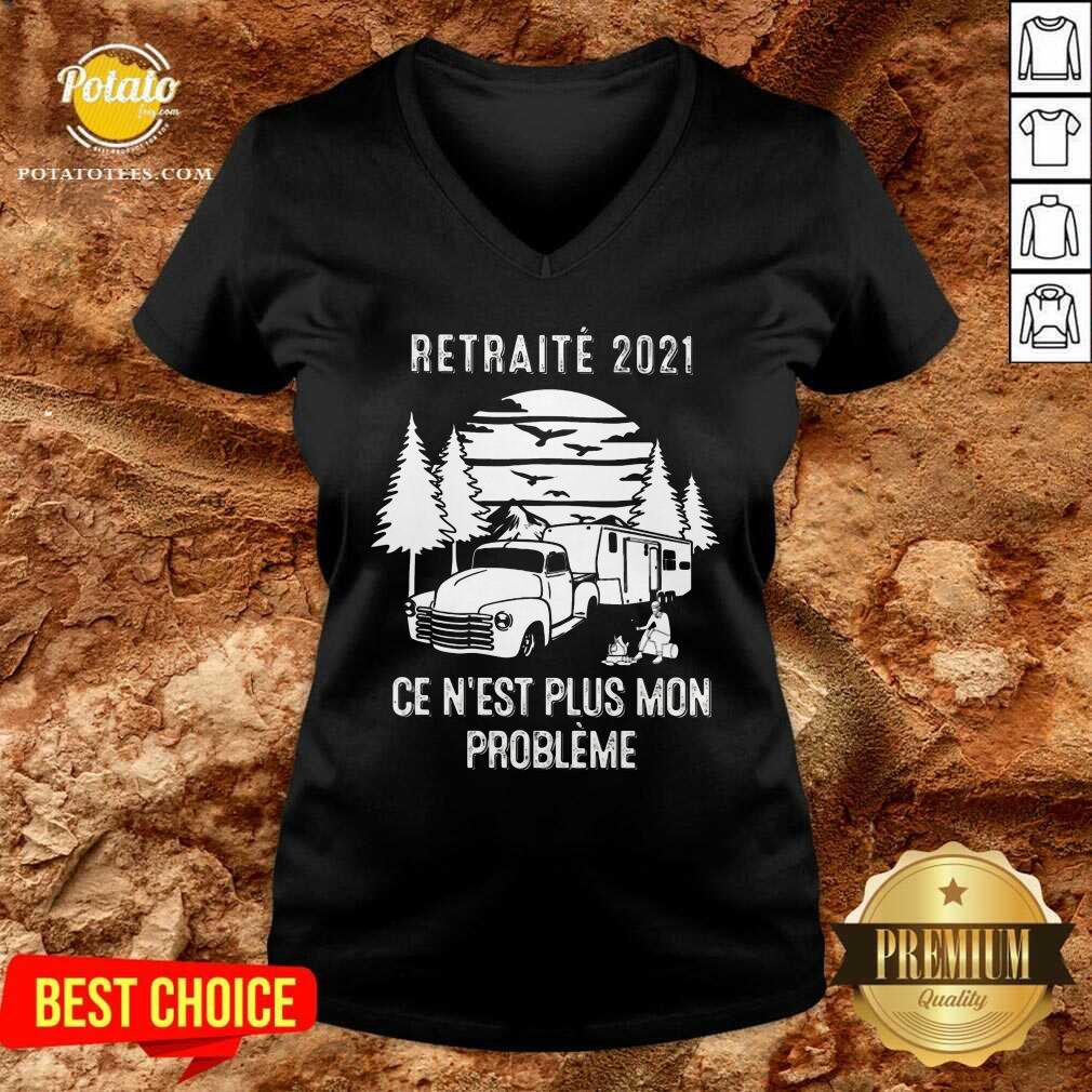Retraite 2021 Ce N'Est Plus Mon Probleme Shirt - Image 2
