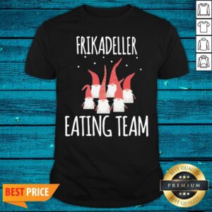 Nice Gnomes Frikadeller Eating Team Shirt