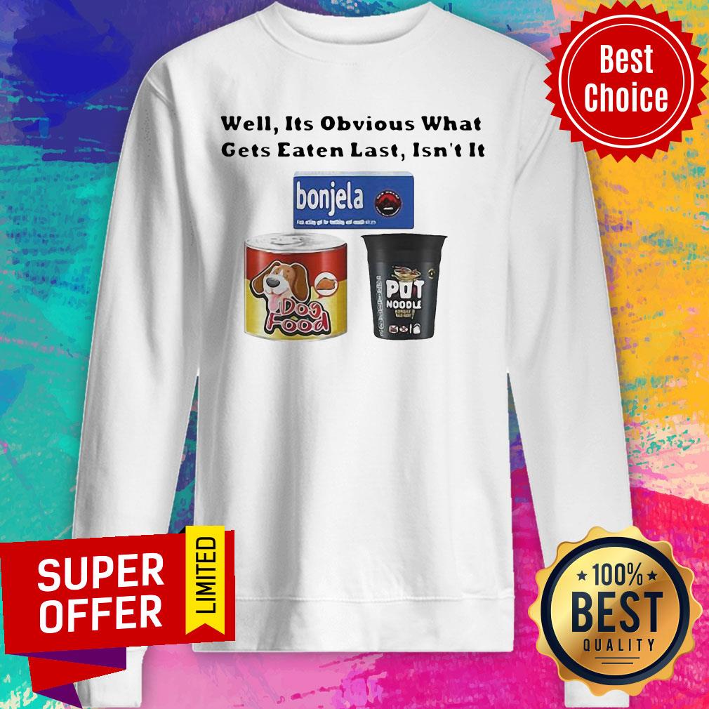 Premium Well It’s Obvious What Gets Eaten Last Isn’t It Shirt - Image 5