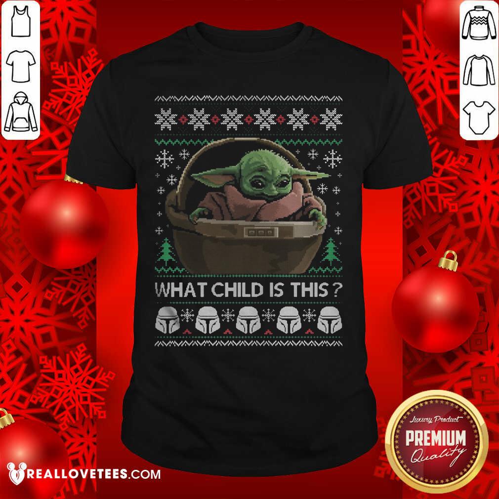 Top 2020 What Child Is This Baby Yoda Funny Christmas Shirt