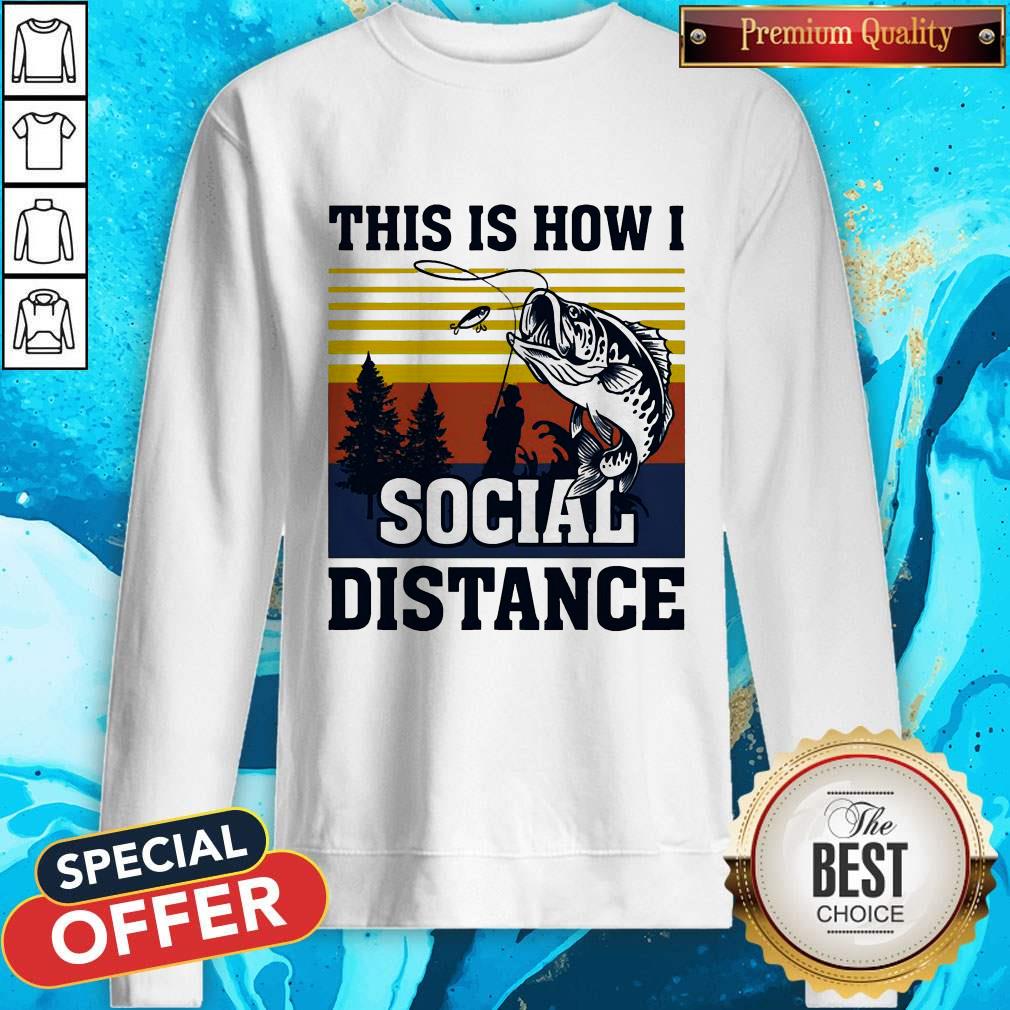 Hot Fishing This Is How I Social Distance Shirt - Image 4