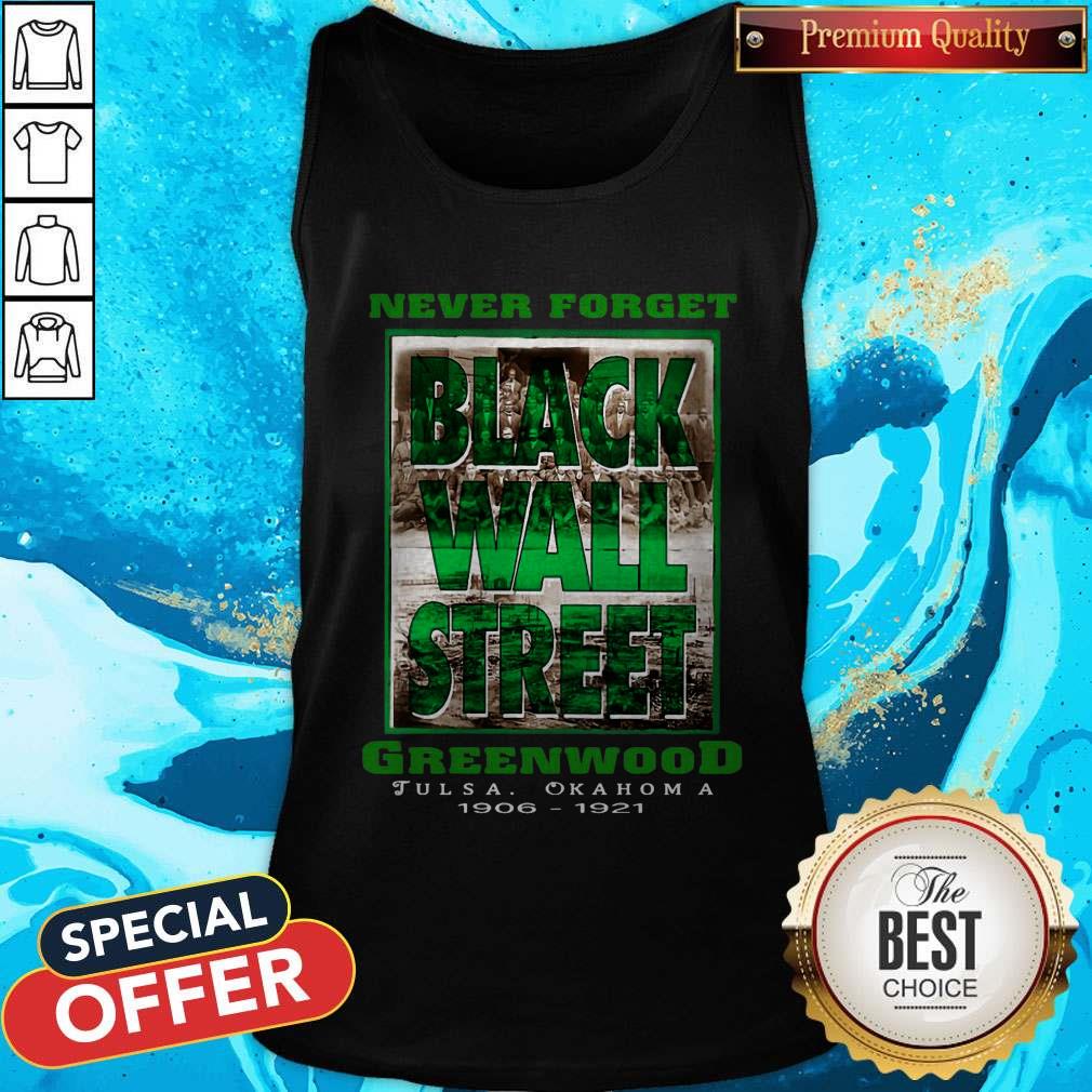 Never Forget Black Wall Street Greenwood Tulsa Oklahoma 1906 1921 Shirt - Image 3