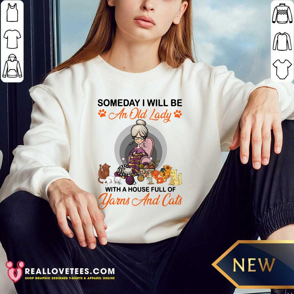 Someday I Will Be An Old Lady With A House Full Of Yearns And Cats Shirt - Image 5