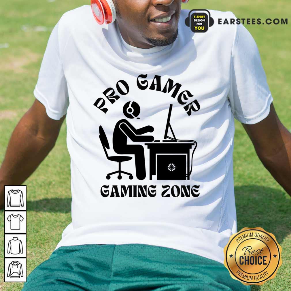 Pro Gamer Gaming Zone Shirt