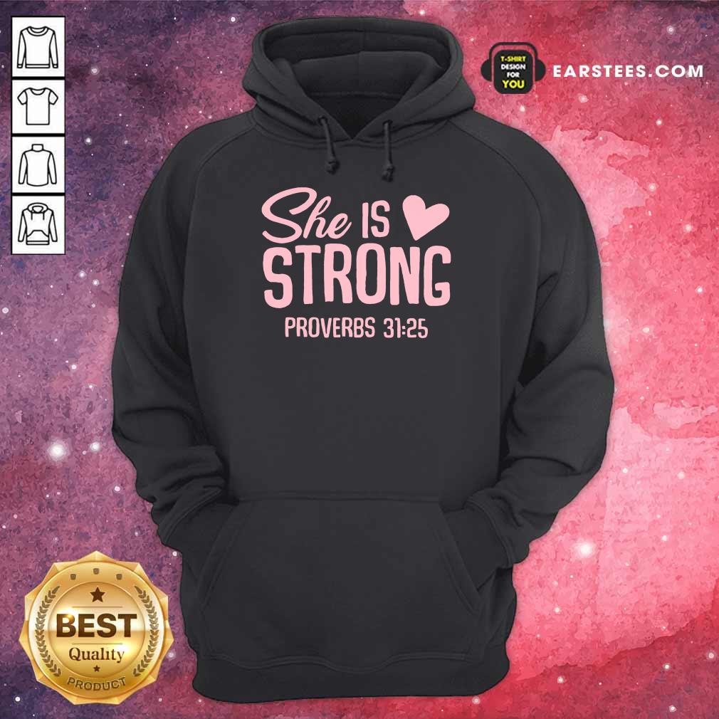 Original She Is Strong Proverbs 31 25 Love Shirt - Image 4
