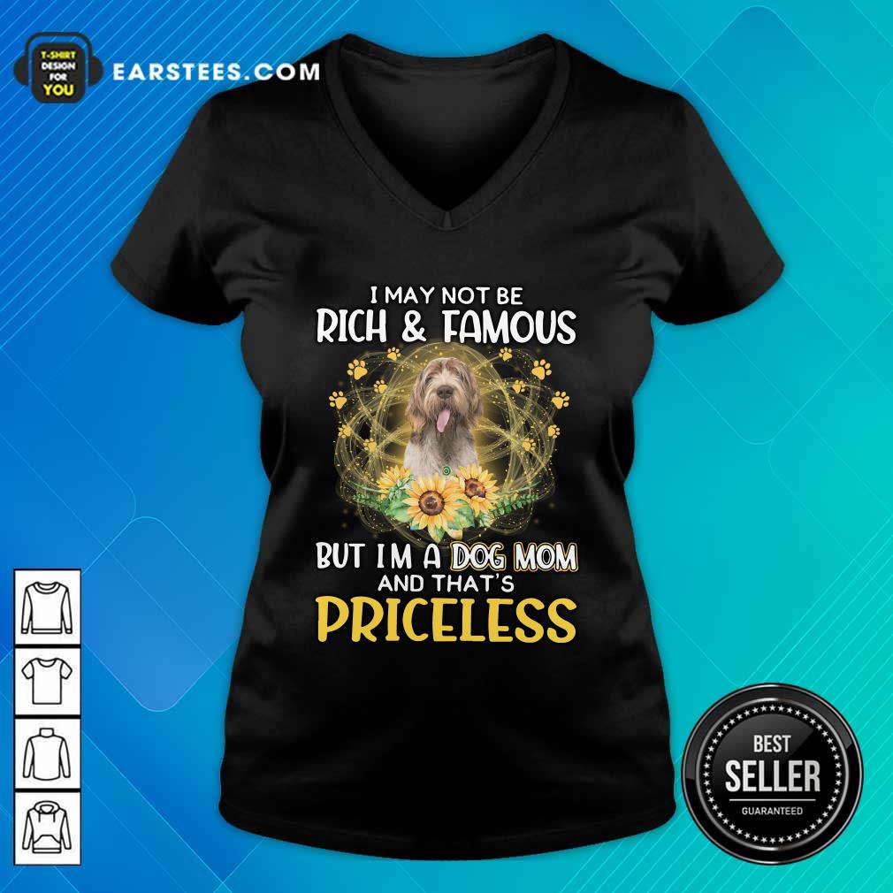 Pretty Spinone Italiano I May Not Be Rich And Famous But I'm A Dog Mom And That's Priceless Shirt - Image 3