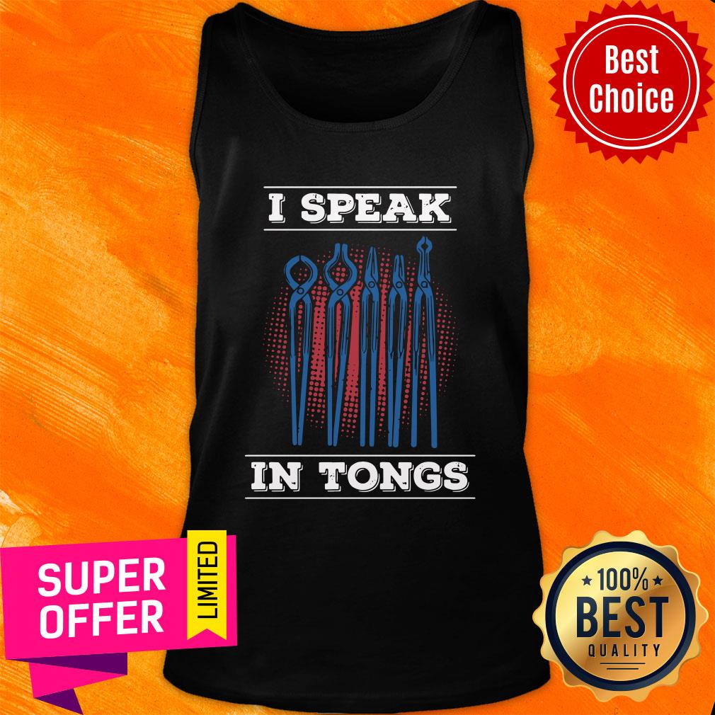 Top Blacksmith I Speak In Tongs Shirt - Image 4