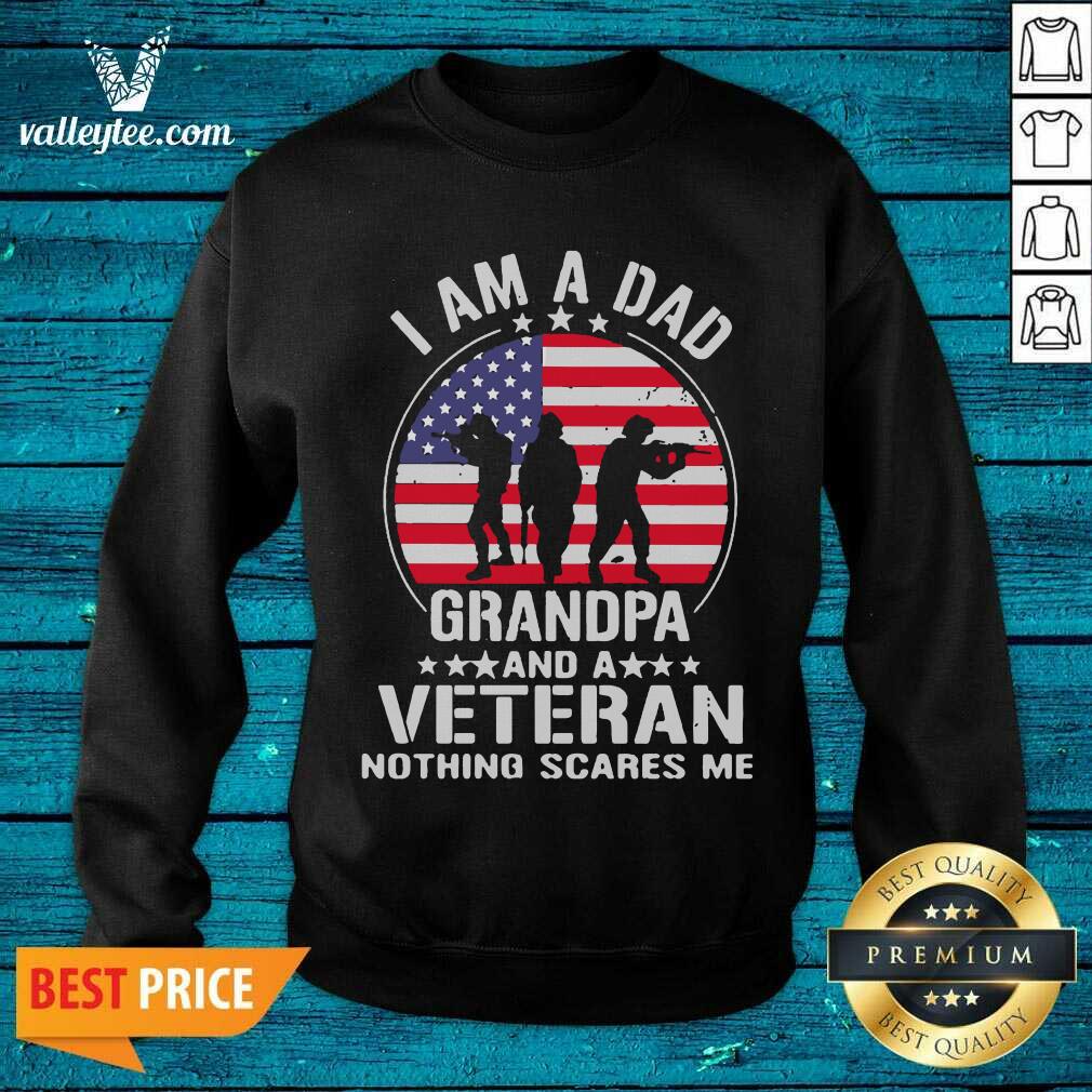Great I Am A Dad Grandpa And A Veteran Nothing Scares Me American Flag Shirt - Image 2