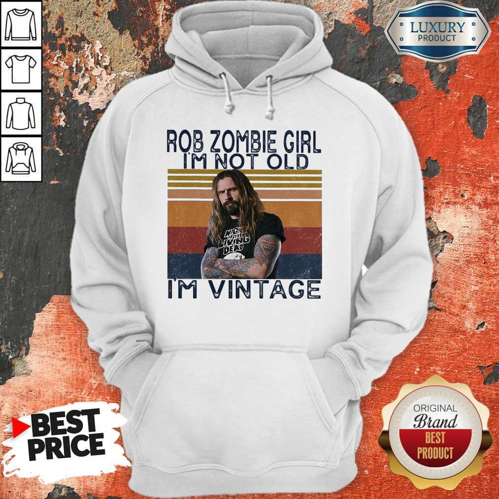 Rob Zombie Girl I’m Not Old I’m Vintage Shirt - Image 2