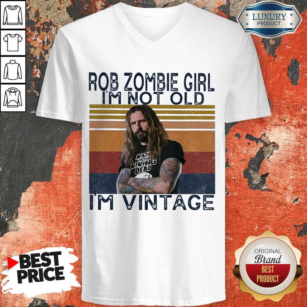Rob Zombie Girl I’m Not Old I’m Vintage Shirt - Image 3