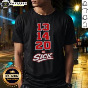 Awesome 13 14 20 Sick T-Shirt