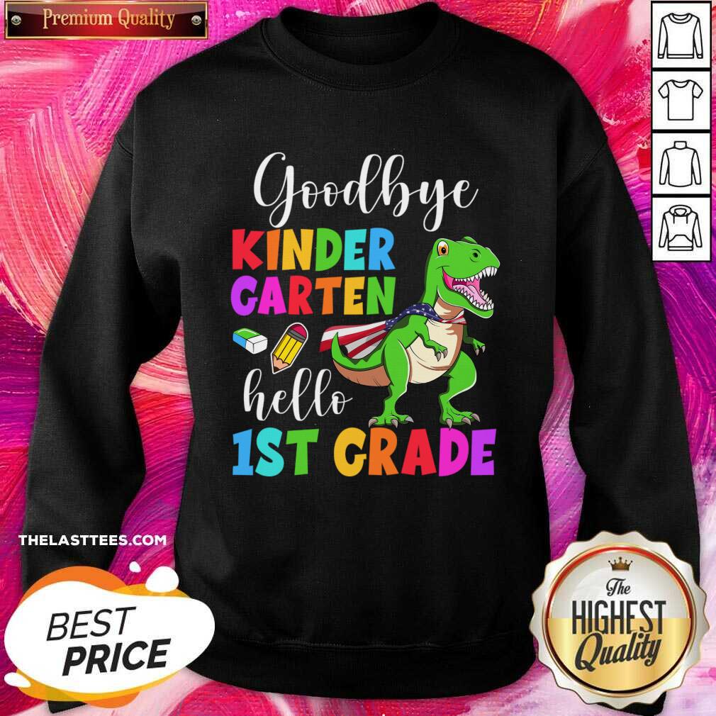 Good Bye Kinder Caten Hello 1st Grade Shirt - Image 3