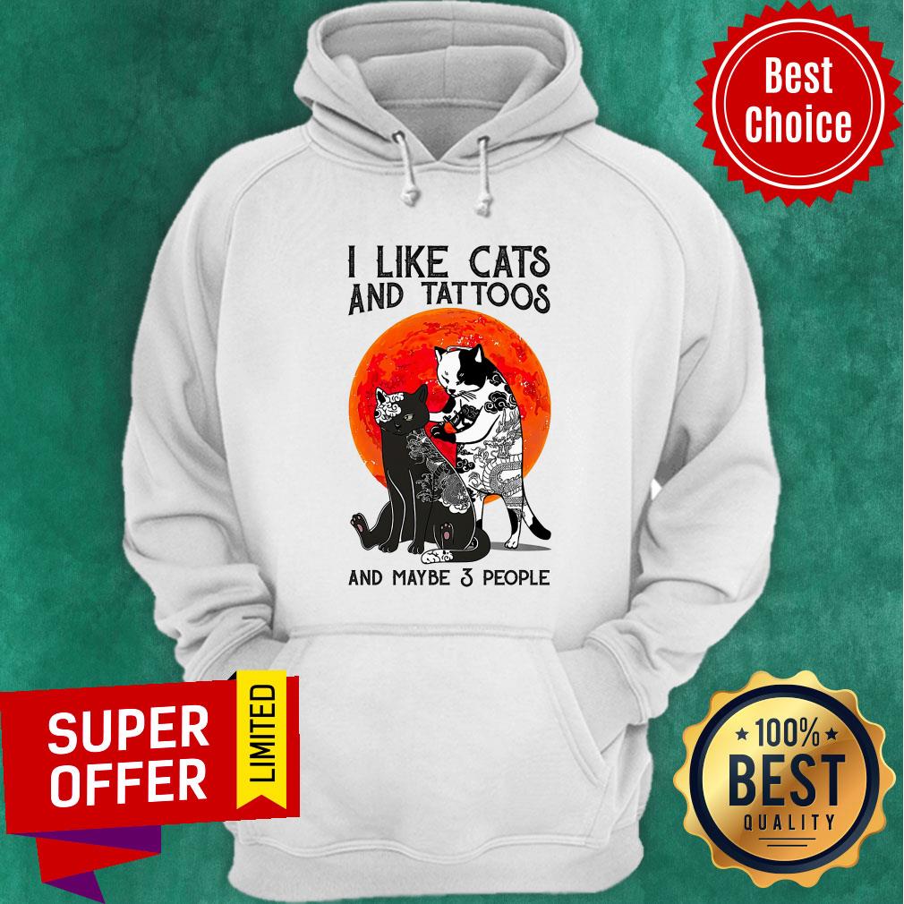 I Like Cats And Tattoos And Maybe 3 People Shirt - Image 2
