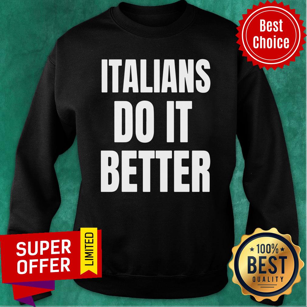 Italians Do It Better Shirt - Image 5