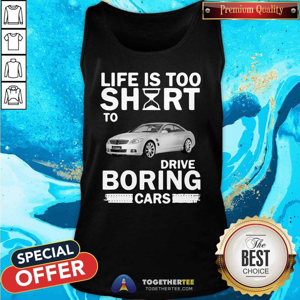 Official Life Is Too Short To Drive Boring Cars Shirt - Image 3