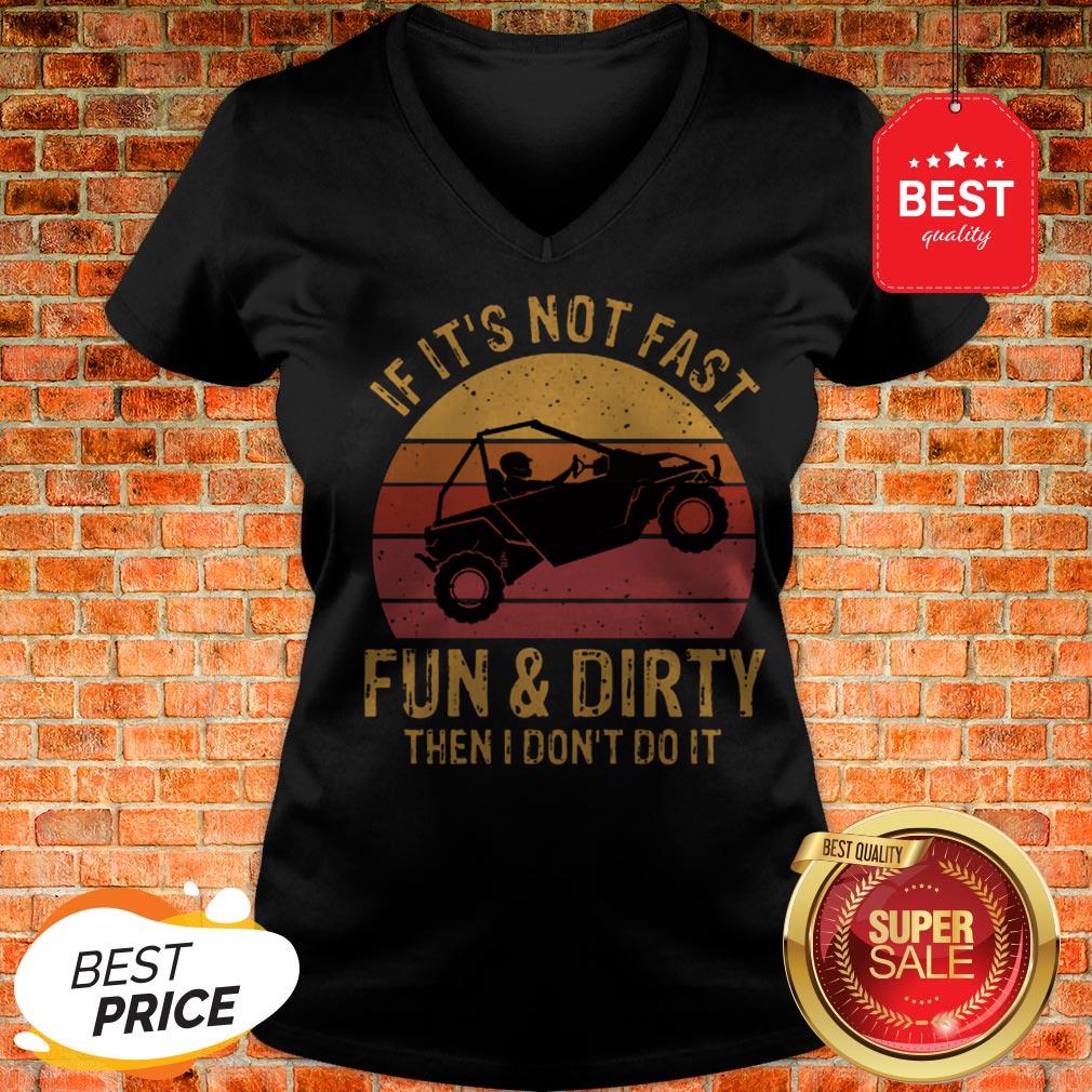 Nice UTV If It’s Not Fast Fun & Dirty Then I Don’t Do It Sunset Shirt - Image 2