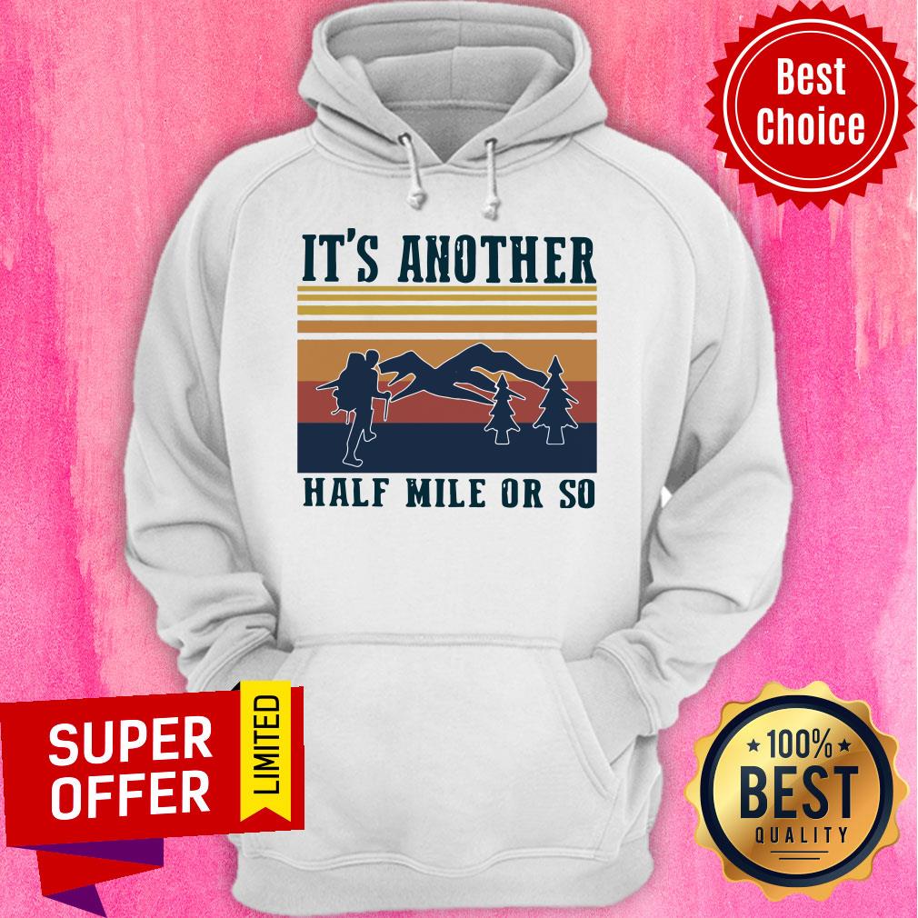 Funny Climb The Mountain It’s Another Half Mile Or So Vintage Shirt - Image 3