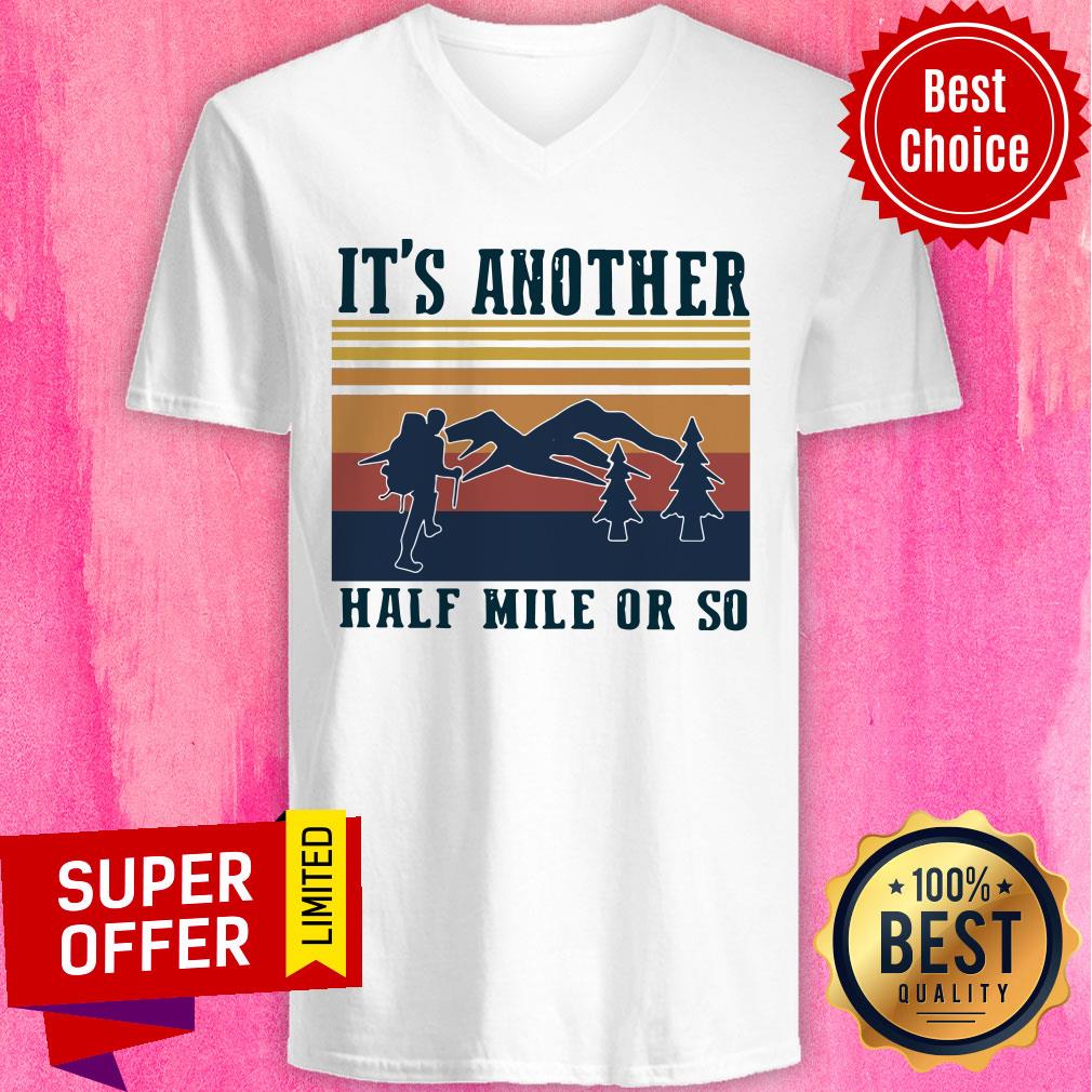 Funny Climb The Mountain It’s Another Half Mile Or So Vintage Shirt - Image 4