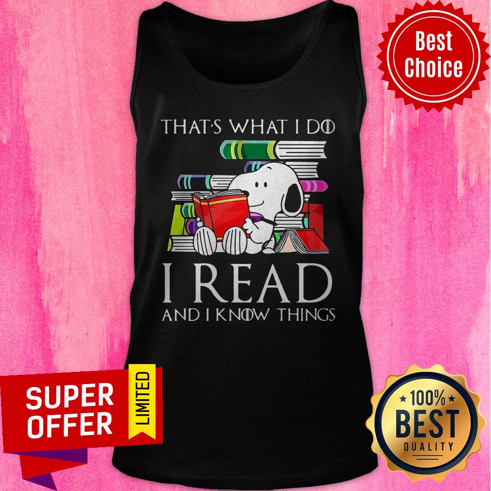 Funny That’s What I Do I Read And I Know Things Snoopy Shirt - Image 5