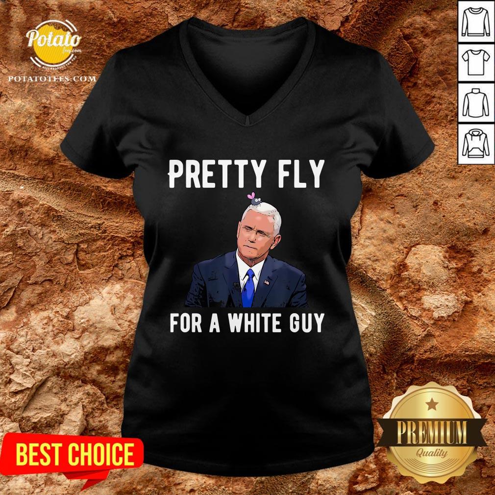 Nice Mike Pence Pretty Fly For A White Guy Shirt - Image 2