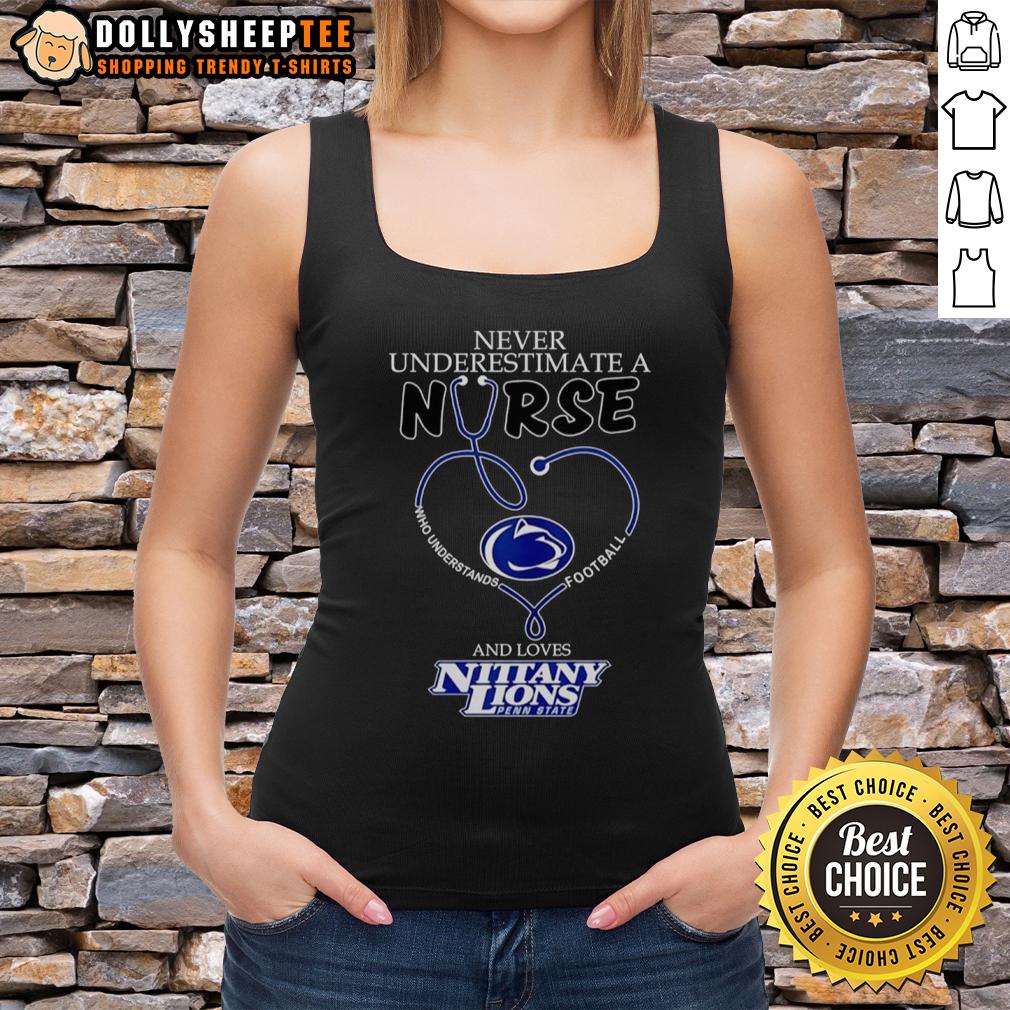 Pretty Never Underestimate A Nurse Who Understands Football And Loves Penn State Nittany Lions Heart T-Shirt - Image 3