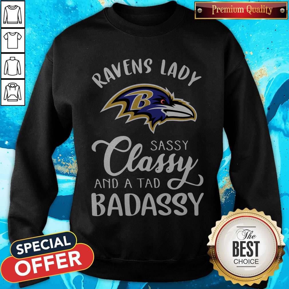 Top Ravens Lady Sassy Classy And A Tad Badassy Shirt - Image 4