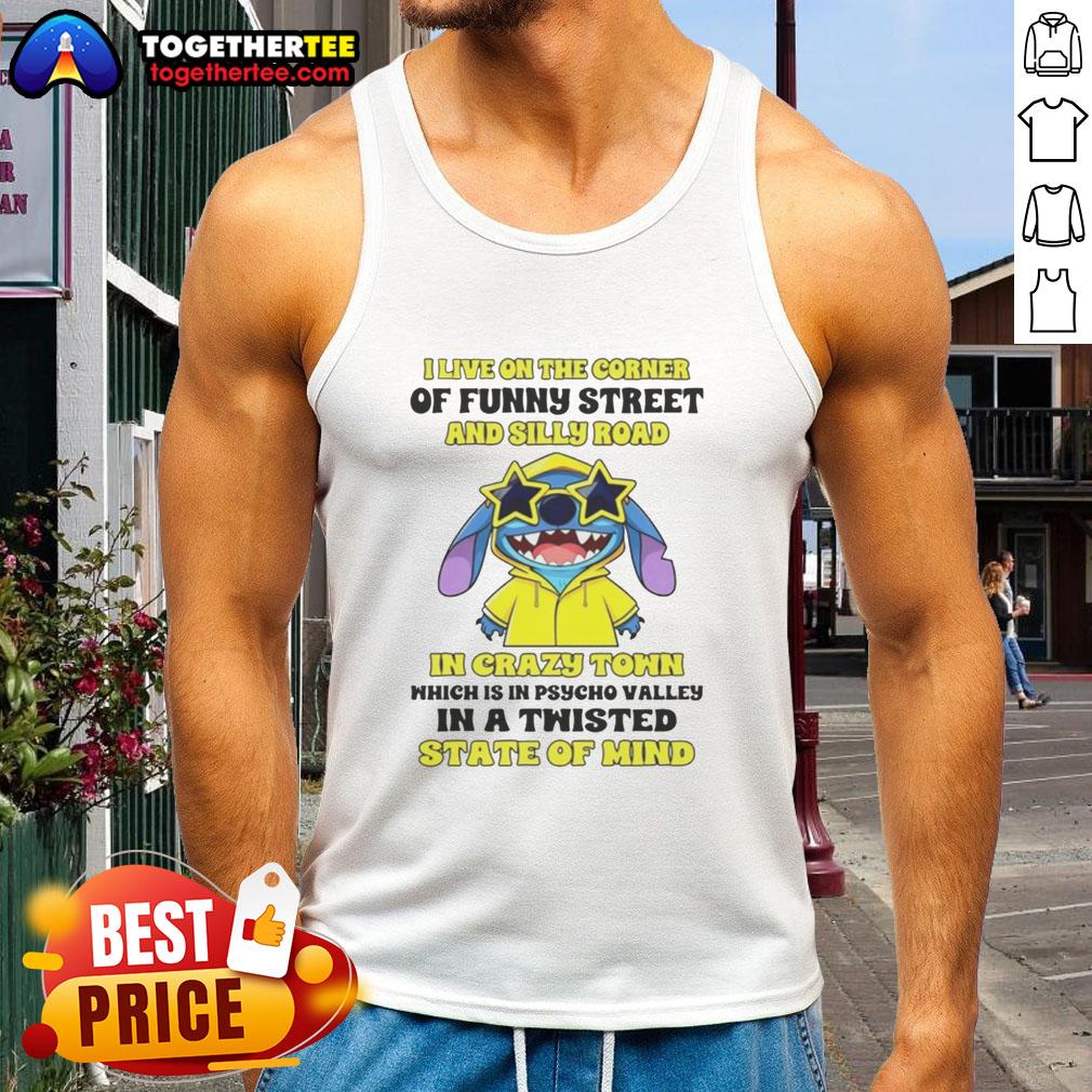 Awesome Stitch I Live On The Corner Of Funny Street And Silly Road In Crazy Town T-Shirt - Image 4