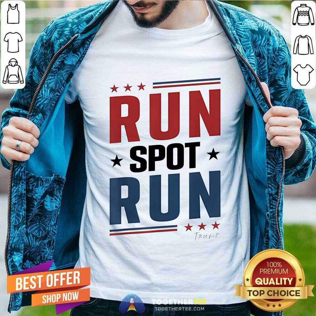 Funny Run Spot Run Trump T-Shirt