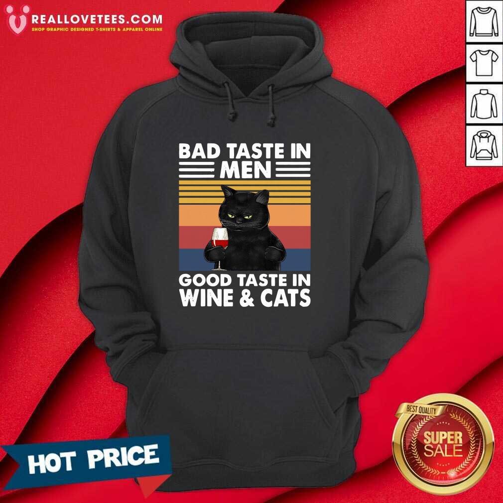 Vip Black Cat Bad Taste In Men Good Taste In Wine And Cats Vintage 2021 Shirt - Image 4