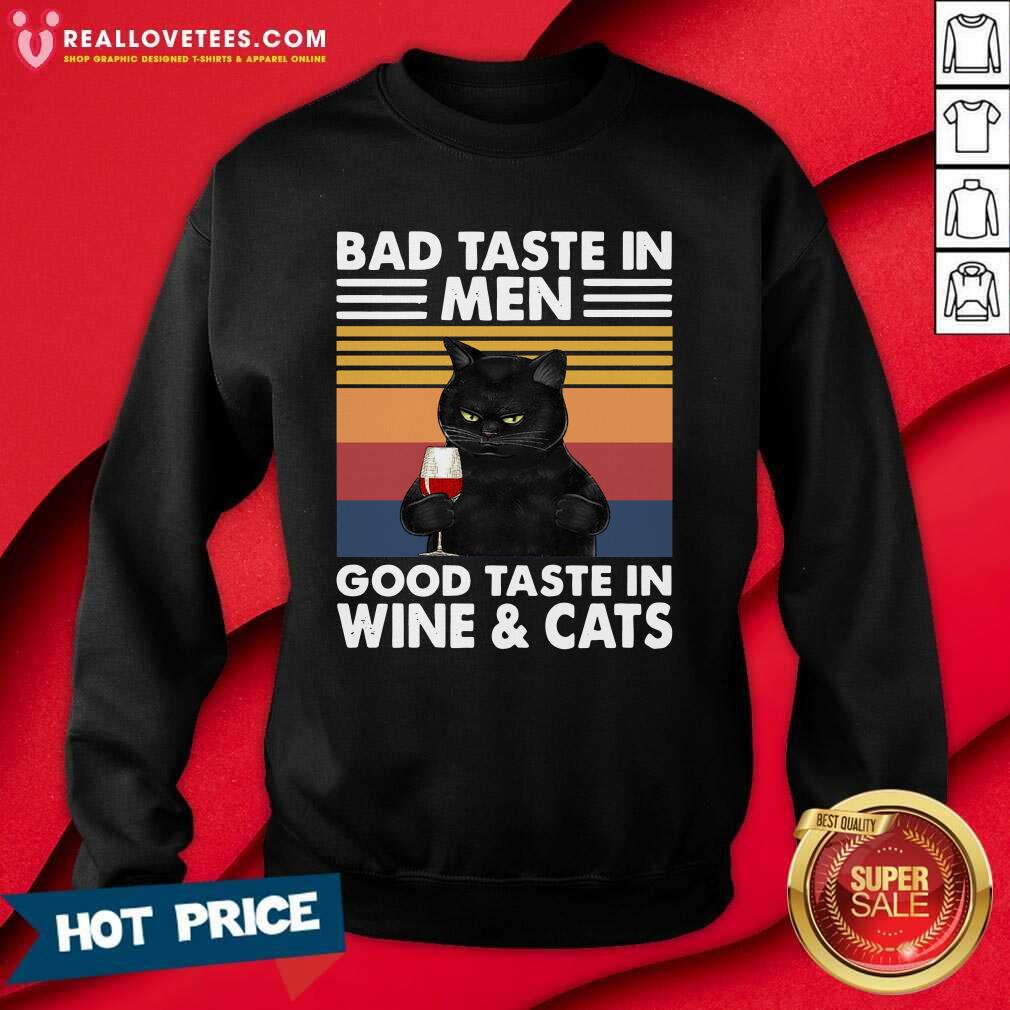 Vip Black Cat Bad Taste In Men Good Taste In Wine And Cats Vintage 2021 Shirt - Image 3