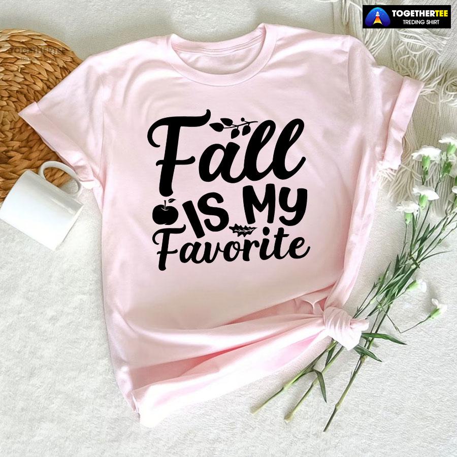 Fall Is My Favorite T-Shirt - Image 5
