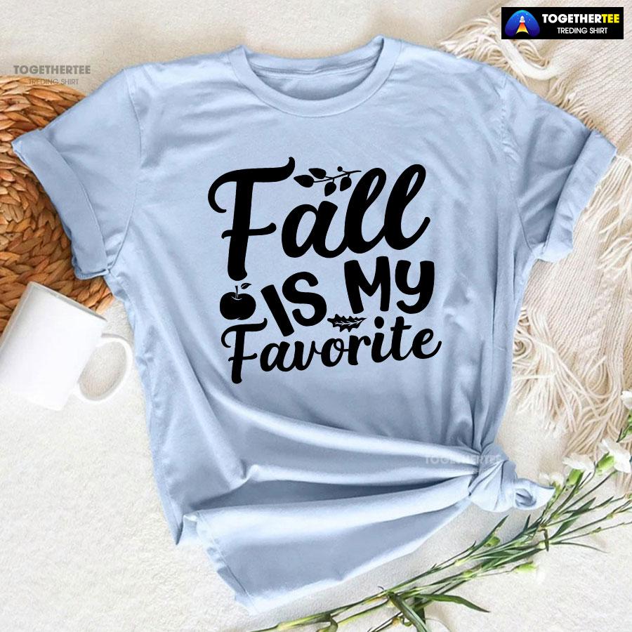 Fall Is My Favorite T-Shirt - Image 6