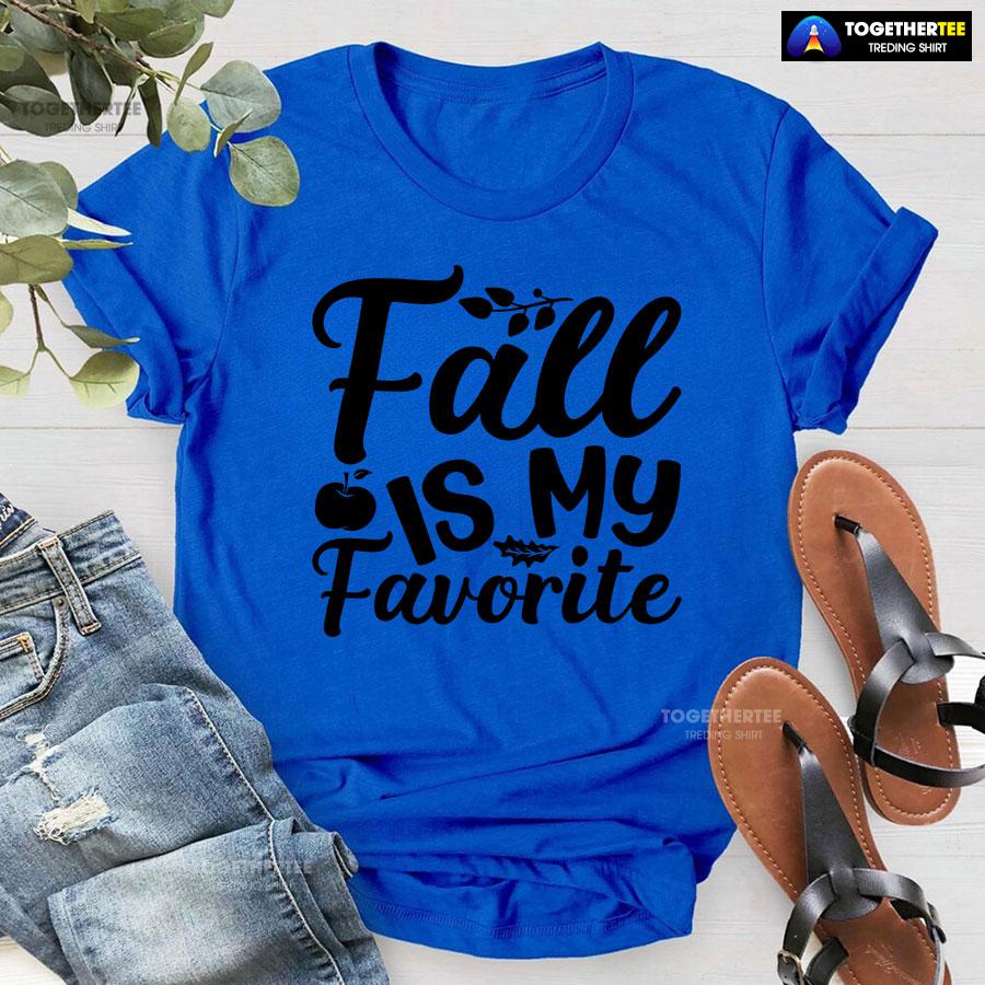 Fall Is My Favorite T-Shirt - Image 7