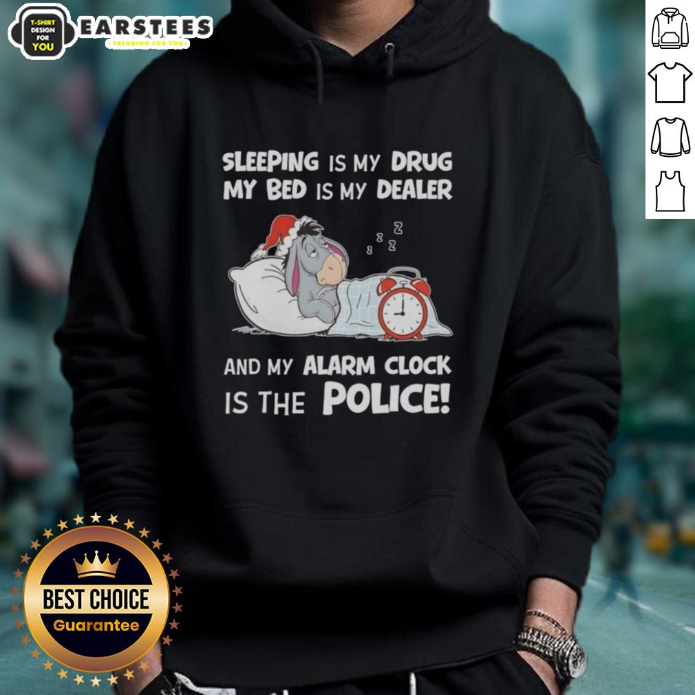 Nice Sleeping Is My Drug My Bed Is My Dealer And My Alarm Clock Is The Police T-Shirt - Image 2