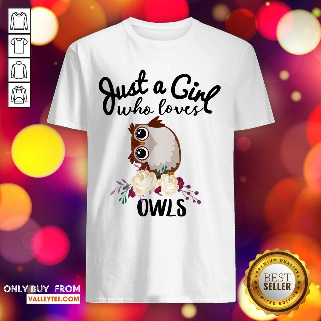 Just A Girl Who Loves Owls Shirt