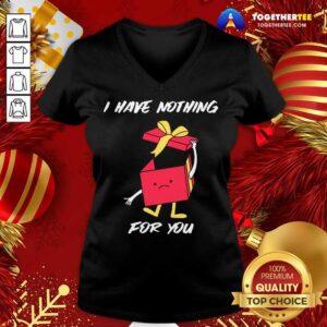 Alternative view of Original I Have Nothing For You Merry Christmas Funny Gift T-Shirt