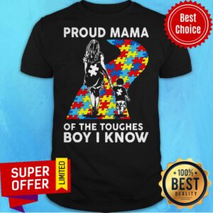 Proud Mama Of The Toughest Boy I Know Autism Awareness Shirt