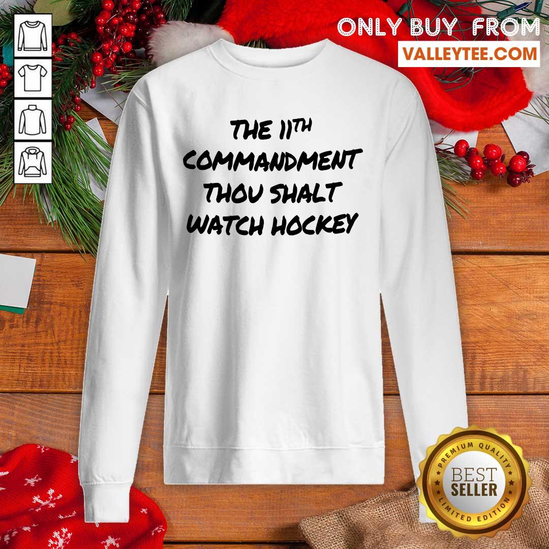 The 11th Commandment Thou Shalt Watch Hockey Shirt - Image 5