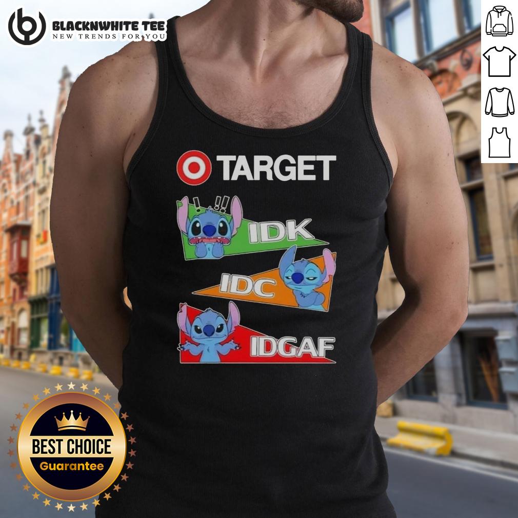 Top Stitch X Target IDK I Don't Know IDC I Don't Care IDGAF T-Shirt - Image 4