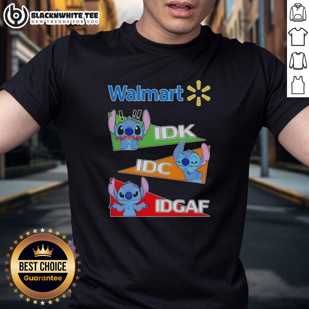 Top Stitch X Walmart IDK I Don't Know IDC I Don't Care IDGAF T-Shirt
