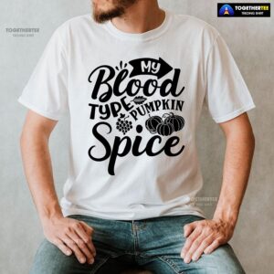 Alternative view of My Blood Type Pumpkin Spice T-Shirt