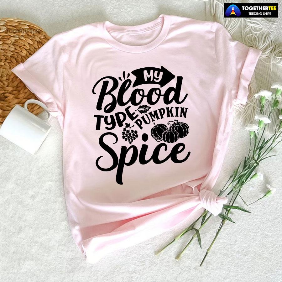 My Blood Type Pumpkin Spice T-Shirt - Image 5