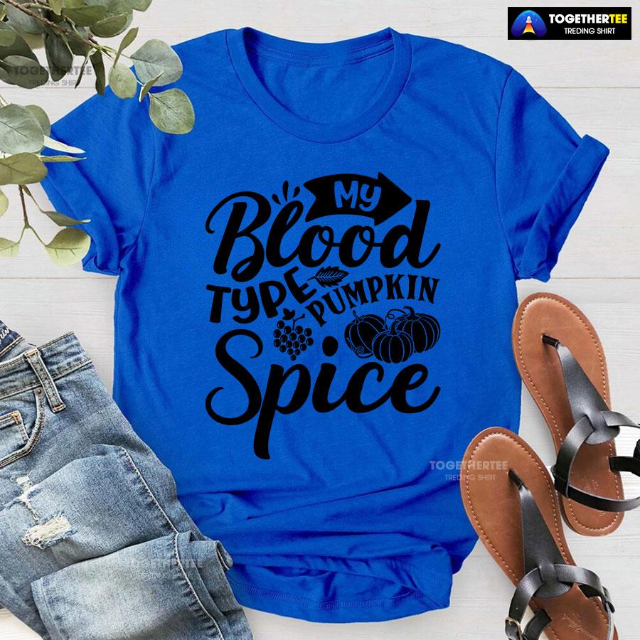My Blood Type Pumpkin Spice T-Shirt - Image 7