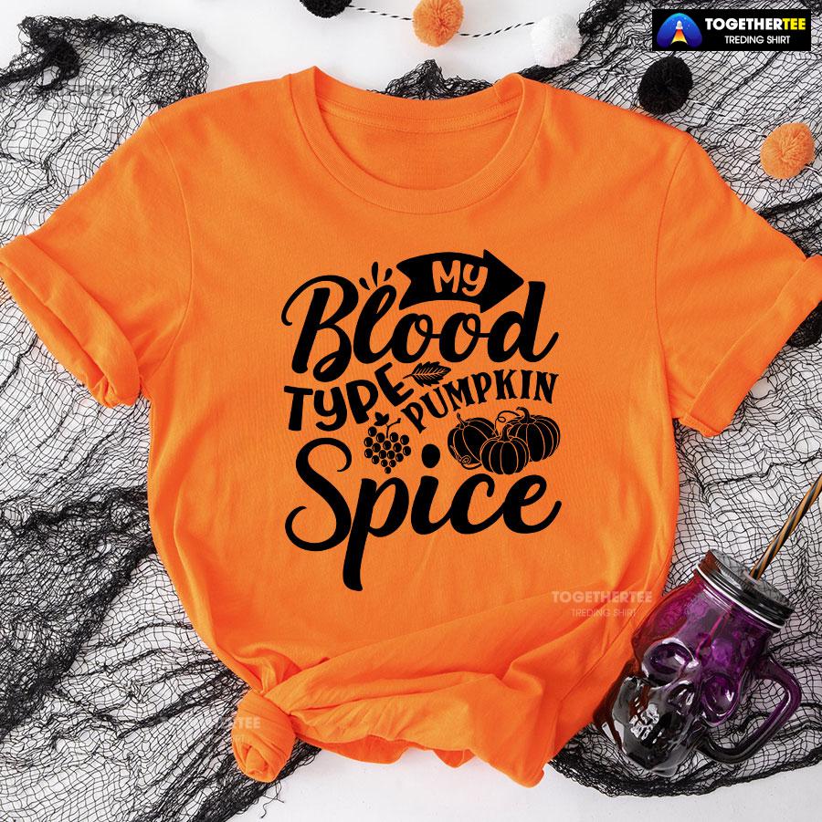 My Blood Type Pumpkin Spice T-Shirt - Image 9