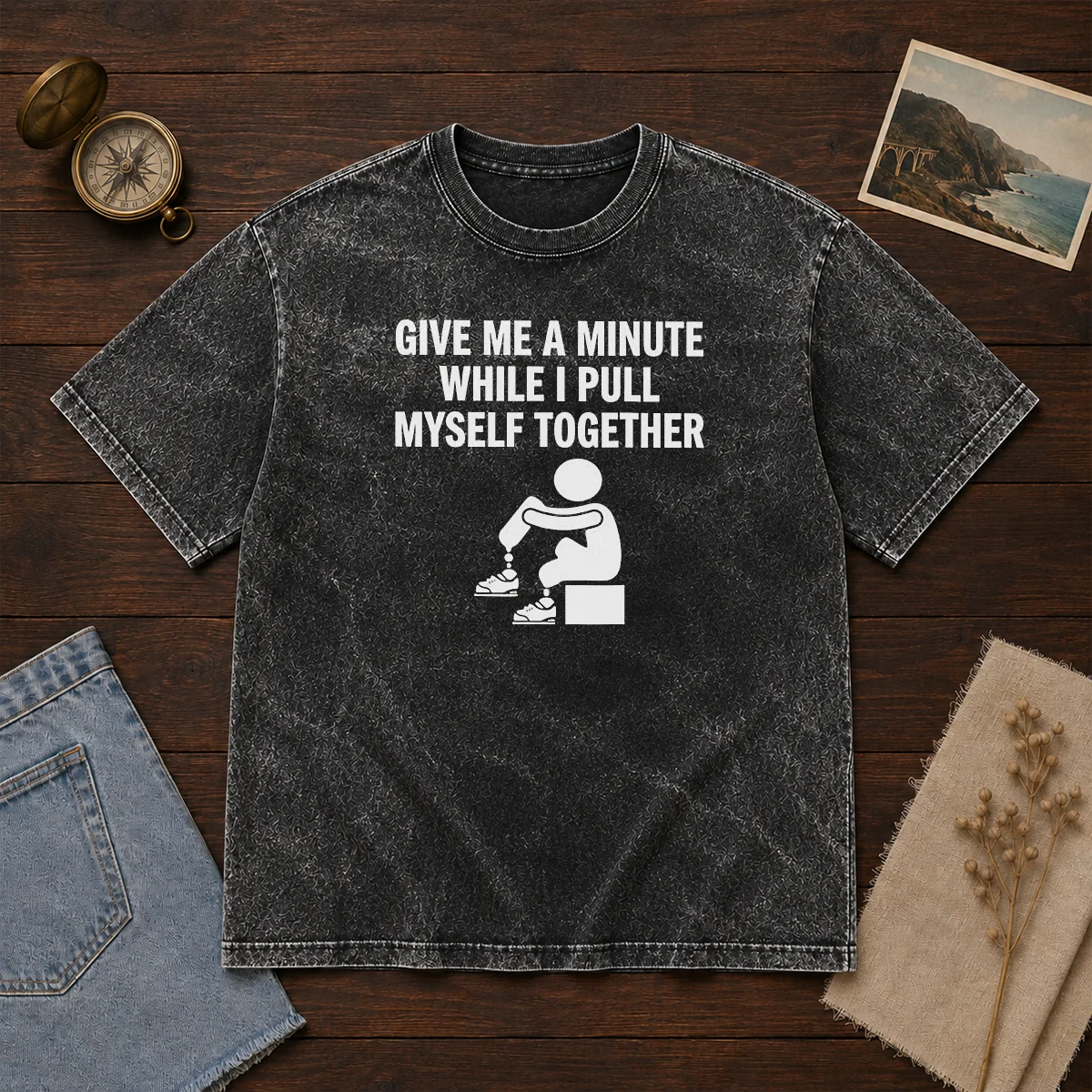 Funny Give Me A Minute While I Pull Myself Together Shirt - Image 7