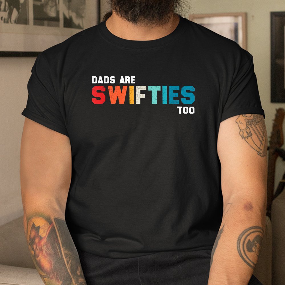 Dads Are Swifties Too Shirt - Image 3